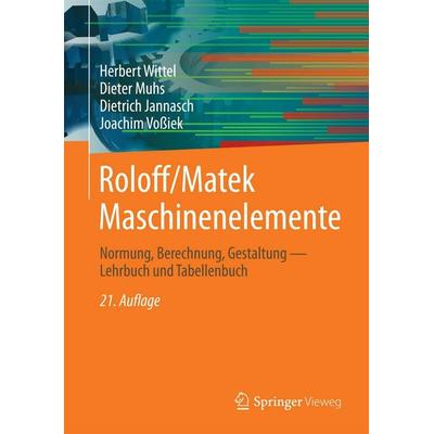 Wittel, H: Roloff/Matek Maschinenelemente/2 Tle., Gebundene Ausgabe von Herbert Wittel,Dieter Muhs,Dieter Jannasch,Joachim Vossiek, Gabler