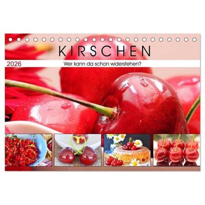 Kirschen. Wer kann da schon widerstehen? (Tischkalender 2026 DIN A5 quer), CALVENDO Monatskalender