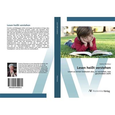 Lesen heißt verstehen, Taschenbuch von Eveline Charmeux, AV Akademikerverlag, 978-620-0-65926-2