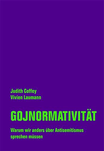 Judith Coffey - Gojnormativität: Warum wir anders über Antisemitismus sprechen müssen - Preis vom 09.10.2026 07:28:09 h