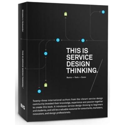 This Is Service Design Thinking, Taschenbuch von Marc Stickdorn,Jakob Schneider, Bis Publishers, 978-90-6369-279-7
