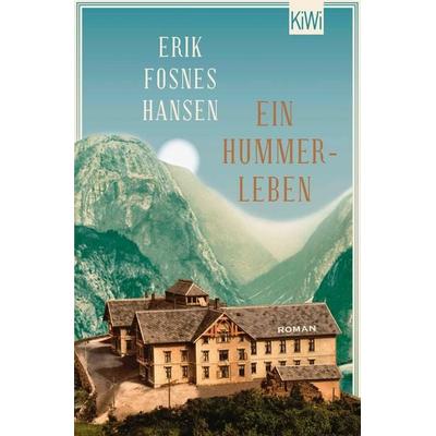 Ein Hummerleben, Taschenbuch von Erik Fosnes Hansen, Kiepenheuer & Witsch, 978-3-462-00179-2