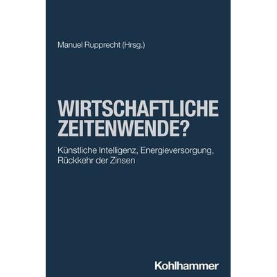 Wirtschaftliche Zeitenwende?, Taschenbuch von , Kohlhammer, 978-3-17-044453-9