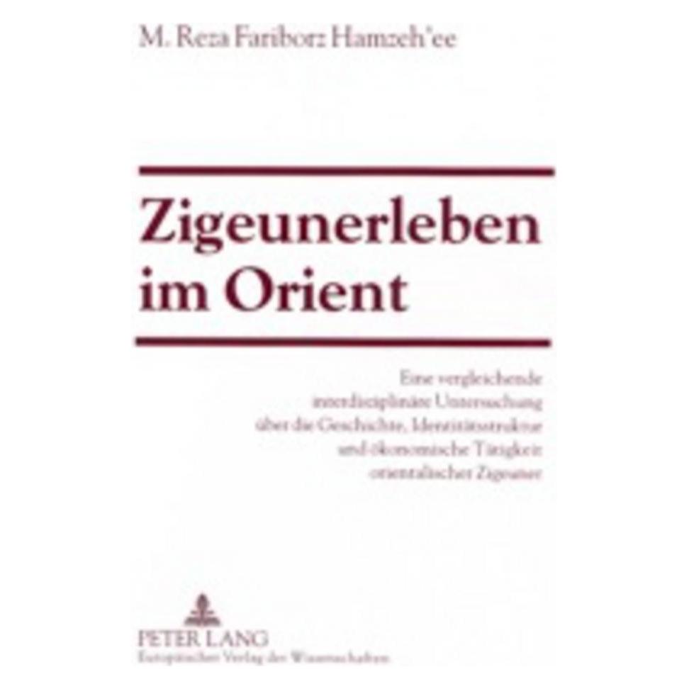 Peter Lang Zigeunerleben im Orient (Deutsch, Softcover, Reza Fariborz Hamzeh'ee, Reza Fariborz Hamzehee) (56024579)