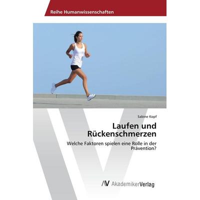 Laufen und Rückenschmerzen, Taschenbuch von Sabine Kopf, AV Akademikerverlag, 978-620-2-20640-2
