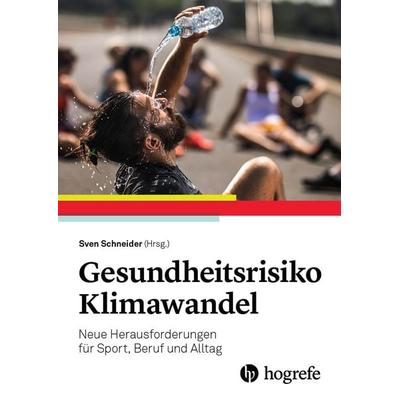 Gesundheitsrisiko Klimawandel, Taschenbuch von , Hogrefe AG, 978-3-456-86286-6