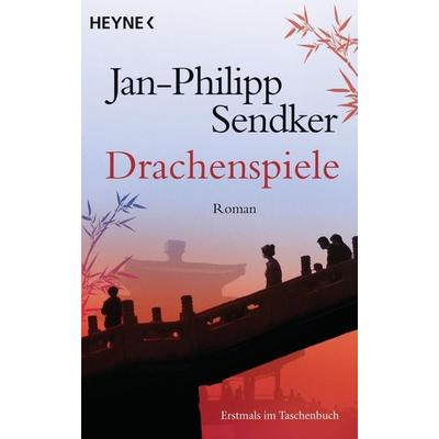 Drachenspiele, Taschenbuch von Jan-Philipp Sendker, Heyne