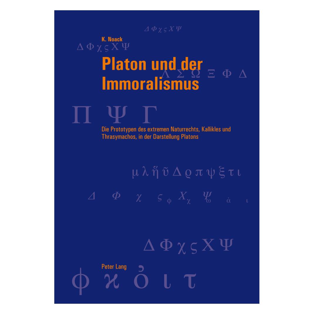 Peter Lang Platon und der Immoralismus (Deutsch, Softcover, Karsten Noack) (56026231)
