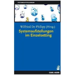 Systemaufstellungen im Einzelsetting, Fachbücher von Wilfried de Philipp