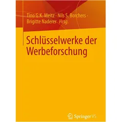Schlüsselwerke der Werbeforschung, Fachbücher von Tino G. K. Meitz, Brigitte Naderer, Nils S. Borchers