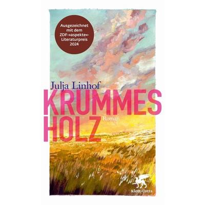 Krummes Holz, Gebundene Ausgabe von Julja Linhof, Klett Cotta, 978-3-608-96609-1