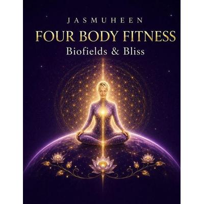 Four Body Fitness, Taschenbuch von Jasmuheen, Independently Published, 978-1-876341-63-3