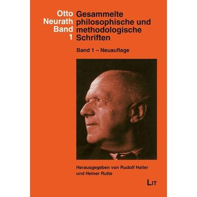 Gesammelte philosophische und methodologische Schriften, Taschenbuch von Otto Neurath, Lit Verlag, 978-3-643-51035-8