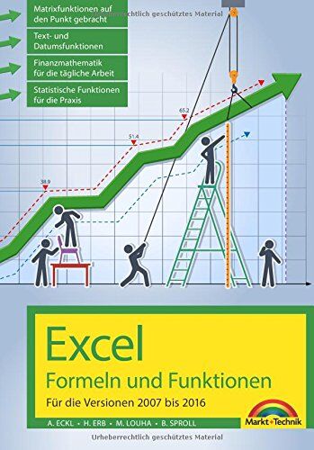 Alois Eckl - Excel Formeln und Funktionen für 2016, 2013, 2010 und 2007: - neueste Version - Preis vom 11.10.2026 03:10:56 h