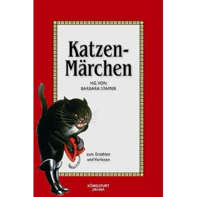 Katzen-Märchen, Gebundene Ausgabe von Barbara Stamer, Königsfurt-urania, 978-3-86826-014-4