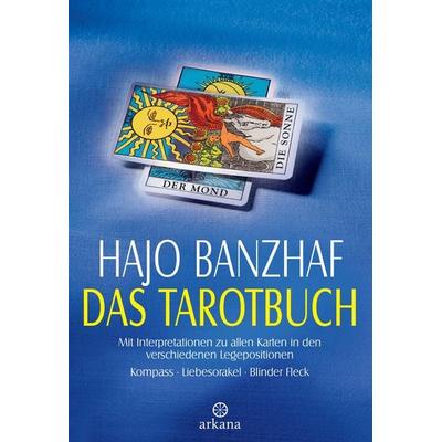 Das Tarotbuch, Gebundene Ausgabe von Hajo Banzhaf, Arkana, 978-3-442-33646-3