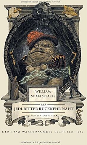 Ian Doescher - William Shakespeares Star Wars: Die Rückkehr der Jedi-Ritter - Preis vom 09.10.2026 07:28:09 h