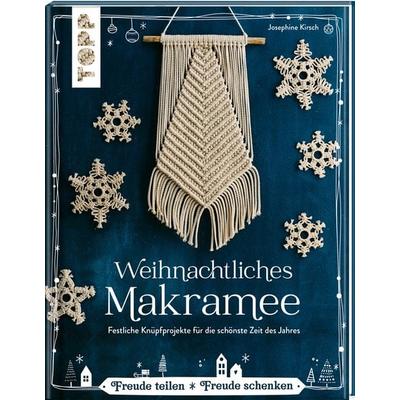 Weihnachtliches Makramee, Gebundene Ausgabe von Josephine Kirsch, Frechverlag GmbH, 978-3-7724-4567-5