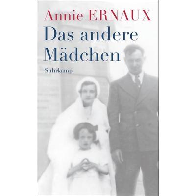 Das andere Mädchen, Taschenbuch von Annie Ernaux, Suhrkamp, 978-3-518-47357-3