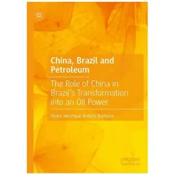 China, Brazil and Petroleum, Fachbücher von Pedro Henrique Batista Barbosa