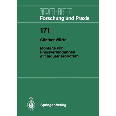 Montage von Pressverbindungen mit Industrierobotern, Taschenbuch von Günther Würtz, Springer Berlin, 978-3-540-56300-6