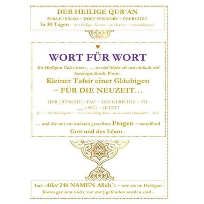 Der Heilige Qur´an ~ WORT FÜR WORT ~ in 30 Tagen ~ mit ( allen ) 246 Namen Allahs, Taschenbuch von Tanja Airtafae Ala´byad D´ala, Epubli,