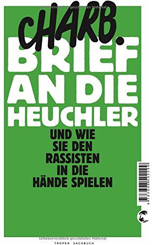 Charb - Brief an die Heuchler: Und wie sie den Rassisten in die Hände spielen - Preis vom 09.10.2026 07:28:09 h