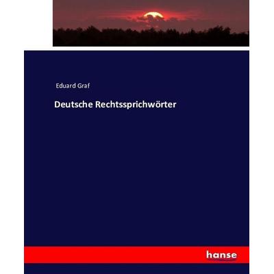 Deutsche Rechtssprichwörter, Taschenbuch von Eduard Graf, Hansebooks, 978-3-7433-1908-0