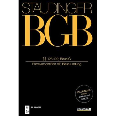 §§ 125-129; BeurkG, Gebundene Ausgabe von , Otto Schmidt/De Gruyter, 978-3-8059-1337-9