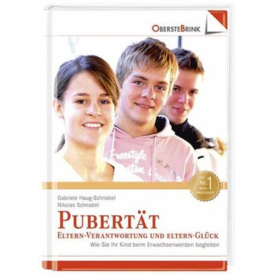 Pubertät: Eltern-Verantwortung und Eltern-Glück, Gebundene Ausgabe von Gabriele Haug-Schnabel,Nikolas Schnabel, Oberstebrink