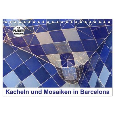Kacheln und Mosaiken in Barcelona (Tischkalender 2026 DIN A5 quer), CALVENDO Monatskalender