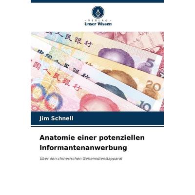 Anatomie einer potenziellen Informantenanwerbung, Taschenbuch von Jim Schnell, Verlag Unser Wissen, 978-620-7-91395-4