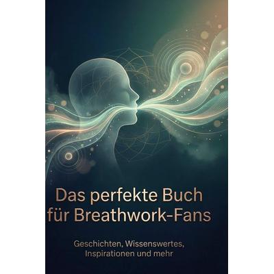Das perfekte Buch für Breathwork-Fans, Gebundene Ausgabe von David Hartmann, BoD - Books on Demand, 978-3-695-37778-7