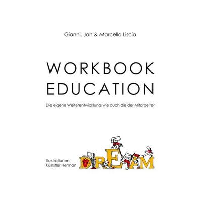 Workbook Education, Taschenbuch von Gianni Liscia,Jan Liscia,Marcello Liscia, BoD – Books on Demand, 978-3-7528-4925-7