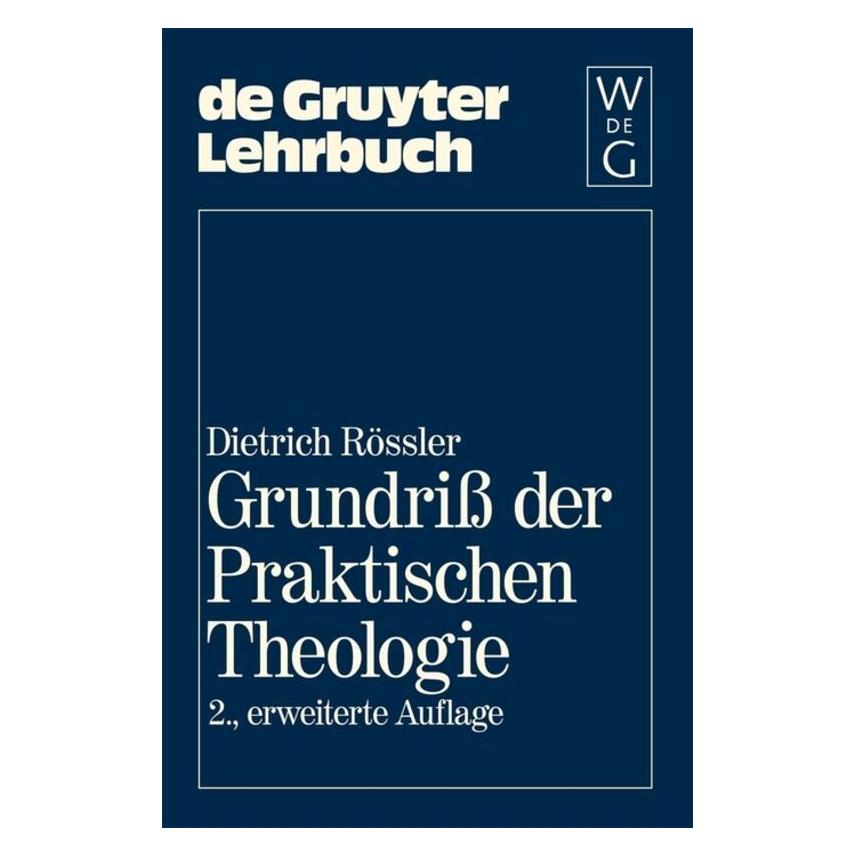 De Gruyter GrundriÃ der Praktischen Theologie (Deutsch, Hardcover, Dietrich Rössler) (67761353)