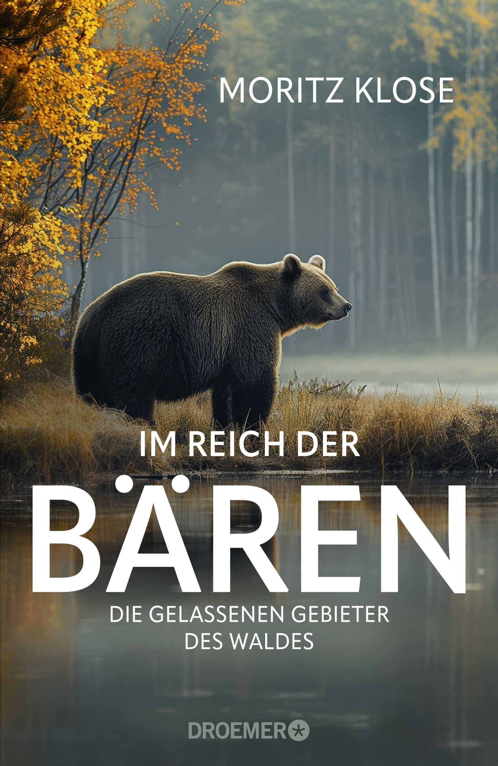 Moritz Klose - Im Reich der Bären: Die gelassenen Gebieter des Waldes Alles, was Sie schon immer über Bären wissen wollten - Preis vom 12.10.2026 11:37:12 h