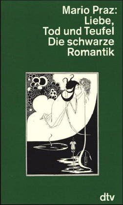 Mario Praz - Liebe, Tod und Teufel. Die schwarze Romantik - Preis vom 10.10.2026 11:48:34 h