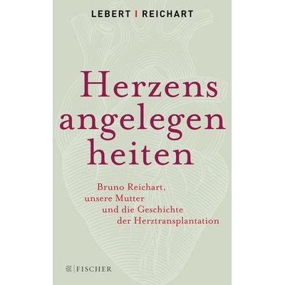 Herzensangelegenheiten, Paperback von Andreas Lebert,Stephan Lebert,Bruno Reichart,Elke Reichart, Fischer Taschenbuch Verlag