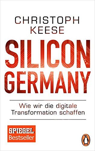 Christoph Keese - Silicon Germany: Wie wir die digitale Transformation schaffen - Preis vom 30.09.2026 22:30:23 h