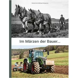 Schupmann:Im Märzen der Bauer..., Sachbücher von Michael Schupmann, Georg Eurich