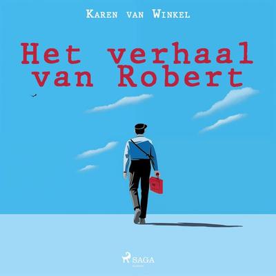 Het verhaal van Robert - Karen van Winkel, Audio, 9788727139364