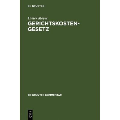 Gerichtskostengesetz, Gebundene Ausgabe von Dieter Meyer, De Gruyter, 978-3-89949-348-1