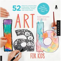 Art Lab for Kids, Kinderbücher von Susan Schwake