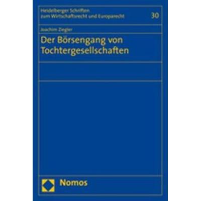 Der Börsengang von Tochtergesellschaften, Taschenbuch von Joachim Ziegler, Nomos, 978-3-8329-1765-4