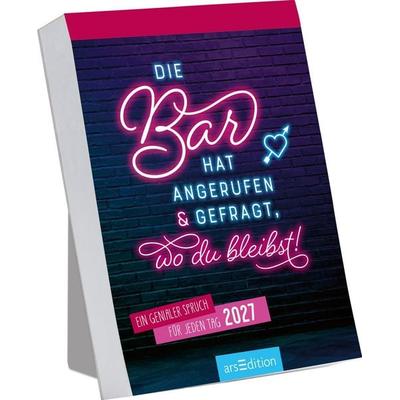 Abreißkalender Die Bar hat angerufen & gefragt, wo du bleibst! 2027