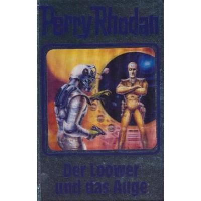 Der Loower und das Auge, Gebundene Ausgabe von , Pabel-Moewig, 978-3-8118-4099-7