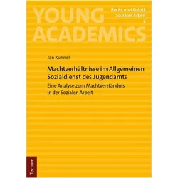 Machtverhältnisse im Allgemeinen Sozialdienst des Jugendamts, Fachbücher von Jan Kühnel
