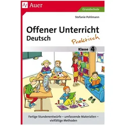 Offener Unterricht Deutsch - praktisch Klasse 4, Schulbücher von Stefanie Pohlmann