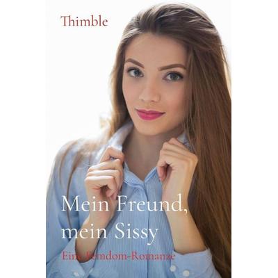 Mein Freund, mein Sissy, Taschenbuch von Thimble, Indy pub, 978-1-08-817741-9