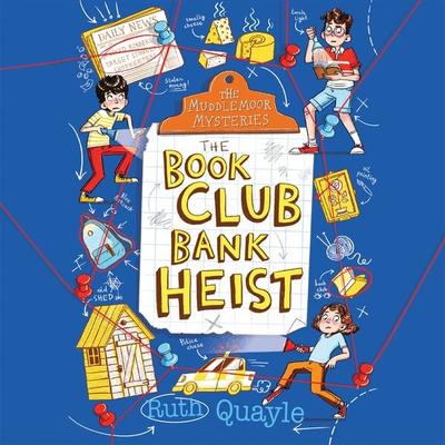 Book Club Bank Heist, The - Ruth Quayle, Audio, 9781399104395